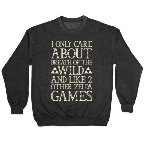 I Only Care About Breath of The Wild White Print Pullover