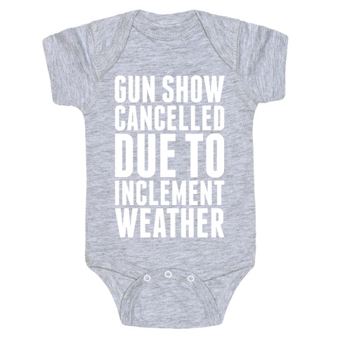 Gun Show Cancelled Baby One-Piece