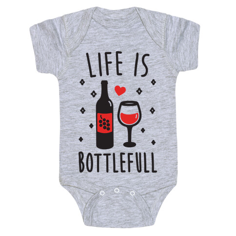 Life Is Bottlefull Baby One-Piece