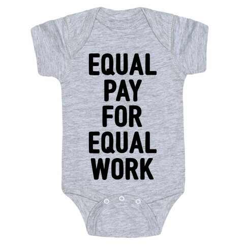 Equal Pay For Equal Work Baby One-Piece