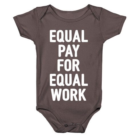 Equal Pay For Equal Work Baby One-Piece