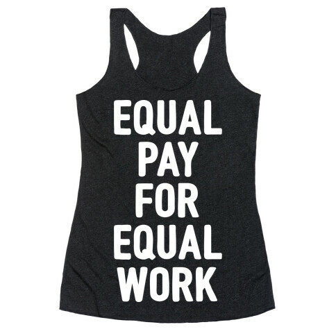 Equal Pay For Equal Work Racerback Tank Top