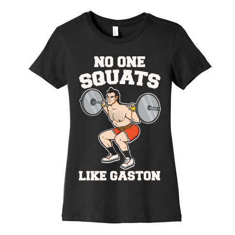 No One Squats Like Gaston Parody White Print Womens T-Shirt
