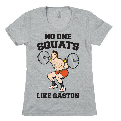 No One Squats Like Gaston Parody Womens T-Shirt