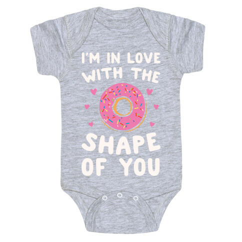 I'm In Love With The Shape of You Parody White Print Baby One-Piece