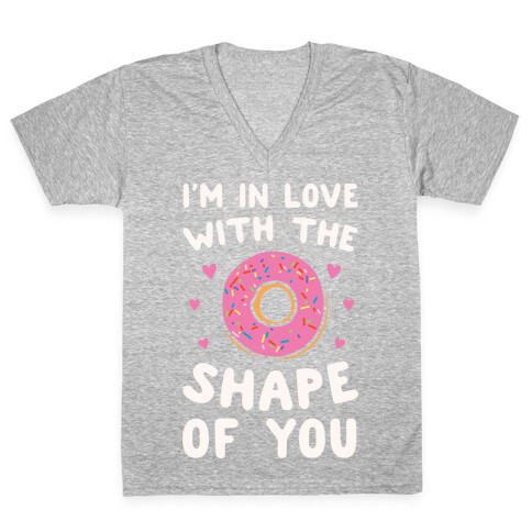 I'm In Love With The Shape of You Parody White Print V-Neck Tee Shirt