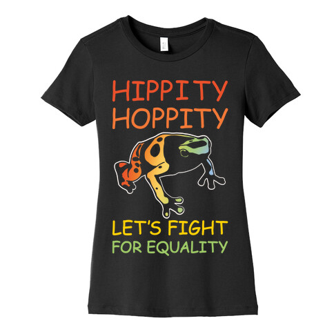 Hippity Hoppity Let's Fight For Equality White Print Womens T-Shirt