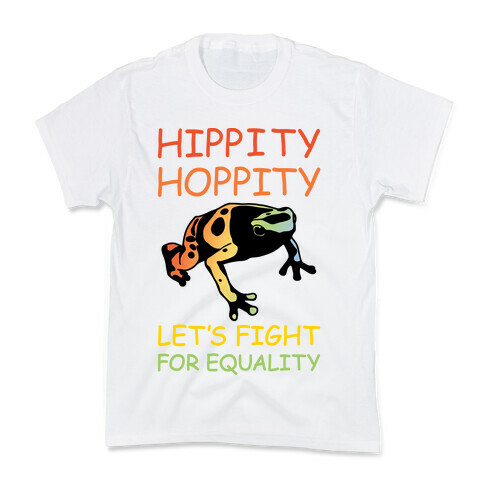 Hippity Hoppity Let's Fight For Equality Kids T-Shirt