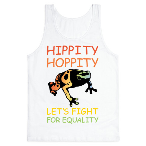 Hippity Hoppity Let's Fight For Equality Tank Top