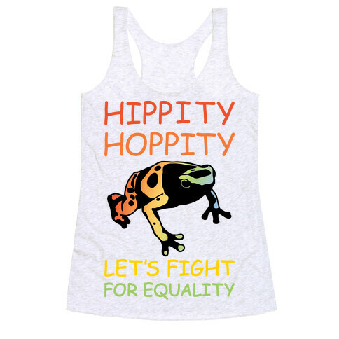 Hippity Hoppity Let's Fight For Equality Racerback Tank Top