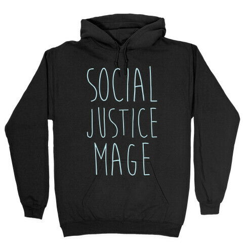 Social Justice Mage Hooded Sweatshirt