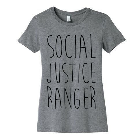 Social Justice Ranger Womens T-Shirt
