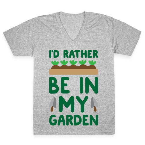 I'd Rather Be In My Garden V-Neck Tee Shirt