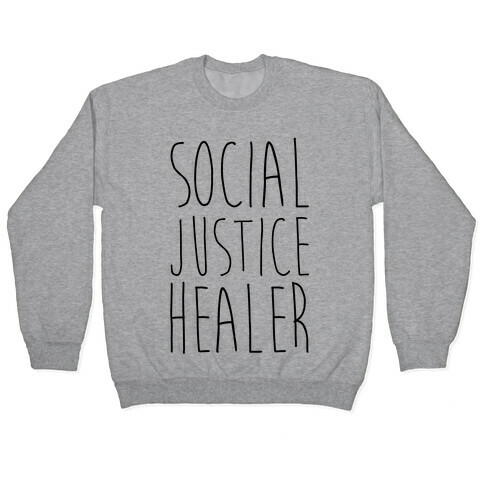 Social Justice Healer Pullover