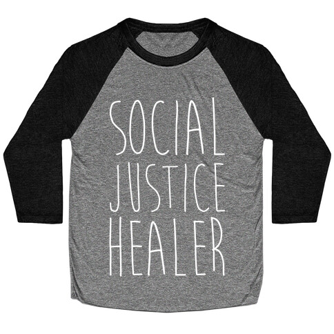 Social Justice Healer Baseball Tee