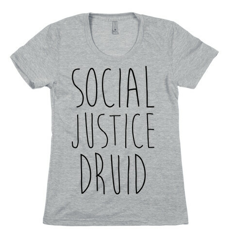 Social Justice Druid Womens T-Shirt