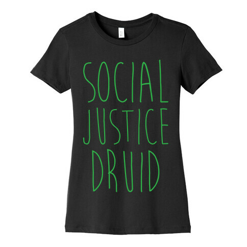 Social Justice Druid Womens T-Shirt