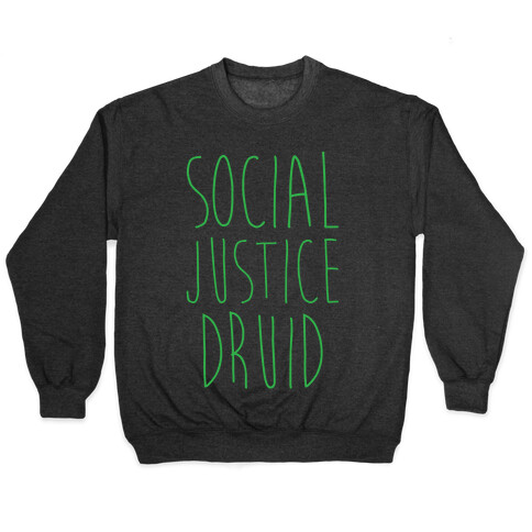 Social Justice Druid Pullover