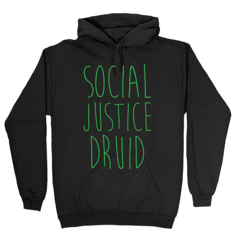 Social Justice Druid Hooded Sweatshirt