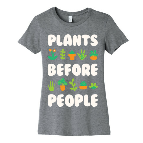 Plants Before People Womens T-Shirt