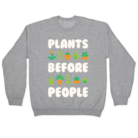 Plants Before People Pullover