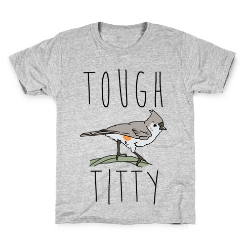 Tough Titty Kids T-Shirt