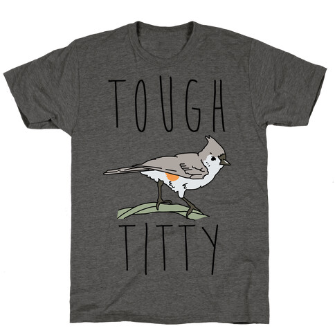 Tough Titty T-Shirt