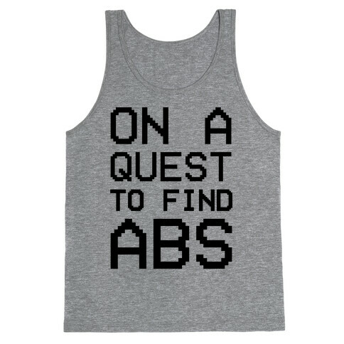 On A Quest To Find Abs Tank Top