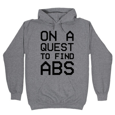 On A Quest To Find Abs Hooded Sweatshirt