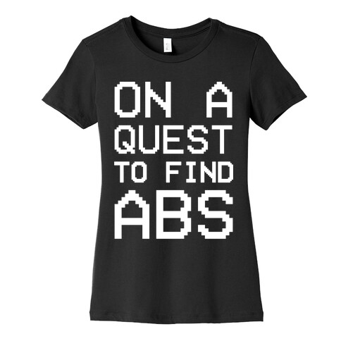 On A Quest To Find Abs White Print Womens T-Shirt