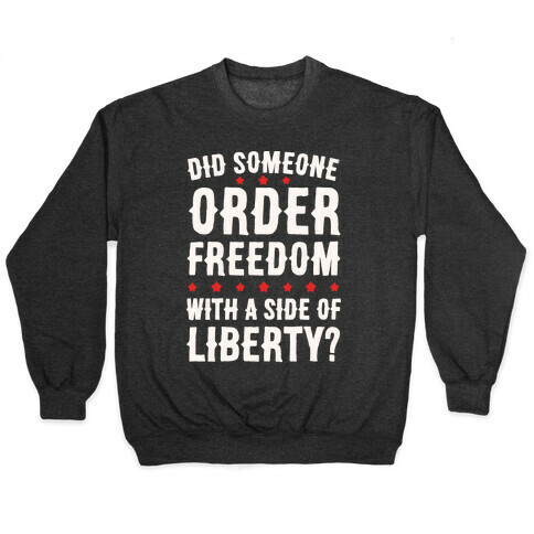 Did Someone Order Freedom White Print Pullover