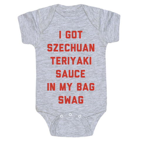 I Got Szechuan Teriyaki Sauce In My Bag Swag Baby One-Piece