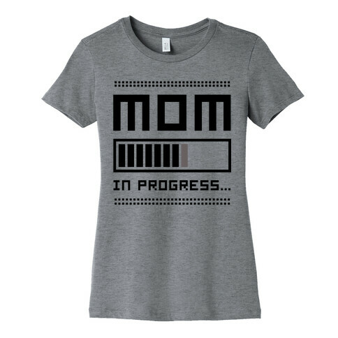 Mom in Progress Womens T-Shirt