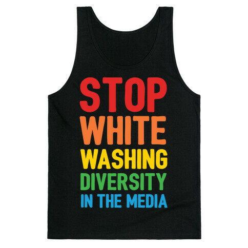 Stop Whitewashing Diversity In The Media White Print Tank Top
