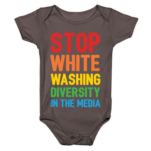 Stop Whitewashing Diversity In The Media White Print Baby One-Piece