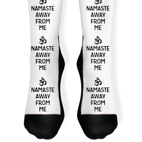 Namaste Away From Me Sock