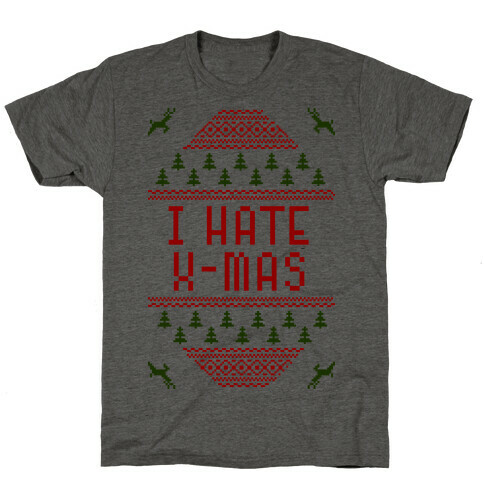 I Hate Xmas T-Shirt