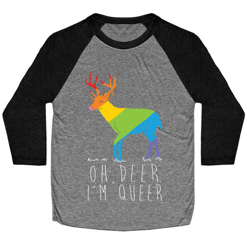 Oh Deer I'm Queer Baseball Tee