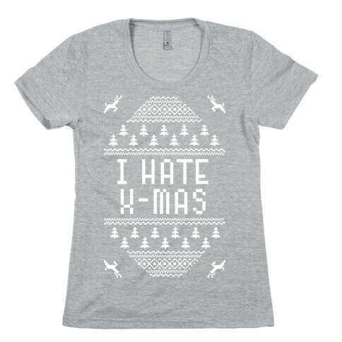 I Hate Xmas Womens T-Shirt