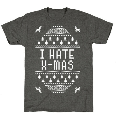 I Hate Xmas T-Shirt