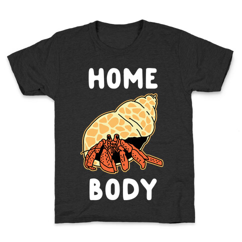 Homebody Kids T-Shirt