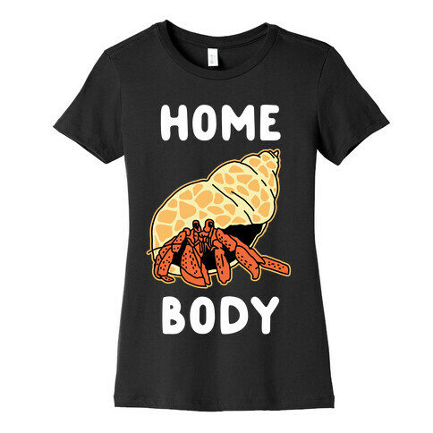 Homebody Womens T-Shirt