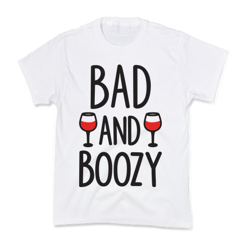 Bad And Boozy Kids T-Shirt