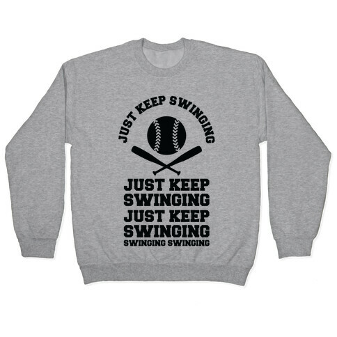 Just Keep Swinging Pullover