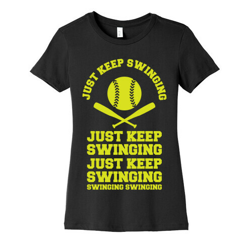 Just Keep Swinging Womens T-Shirt