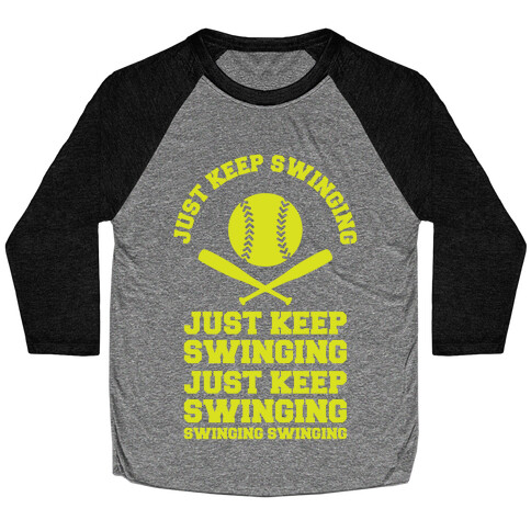 Just Keep Swinging Baseball Tee