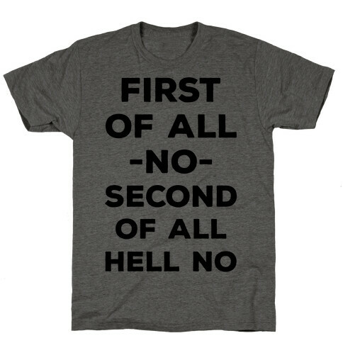 First of All No T-Shirt