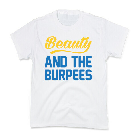 Beauty And The Burpees Kids T-Shirt