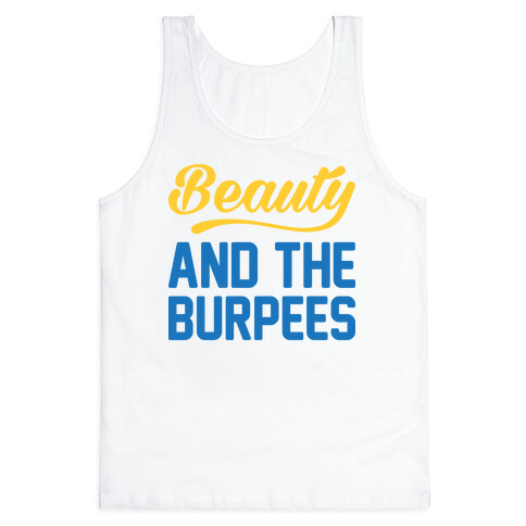 Beauty And The Burpees Tank Top