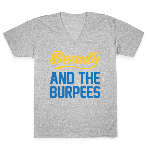 Beauty And The Burpees V-Neck Tee Shirt